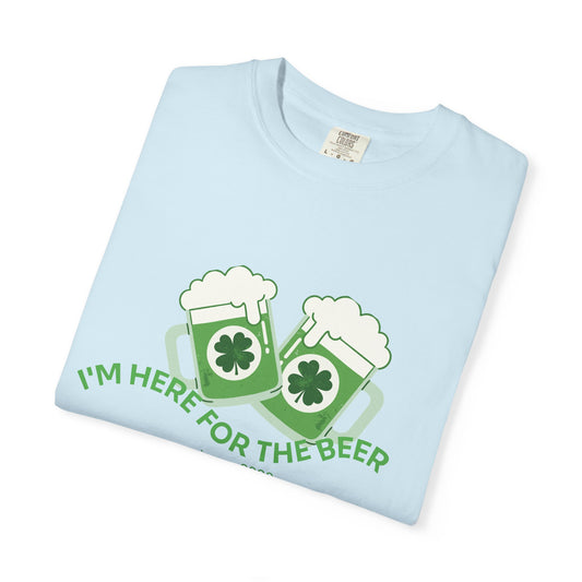 Here for the Beer T-Shirt | St. Patrick’s Day 2026
