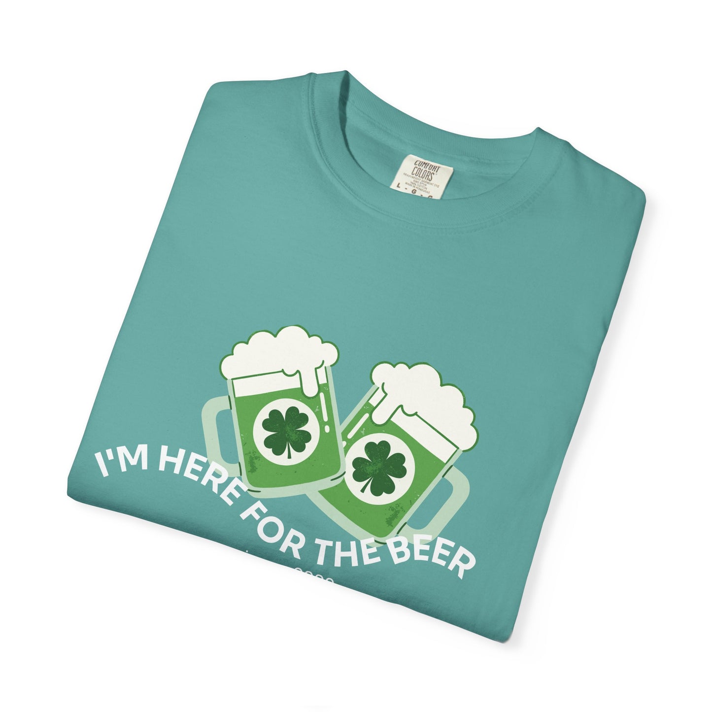 Here for the Beer T-Shirt | St. Patrick’s Day 2026