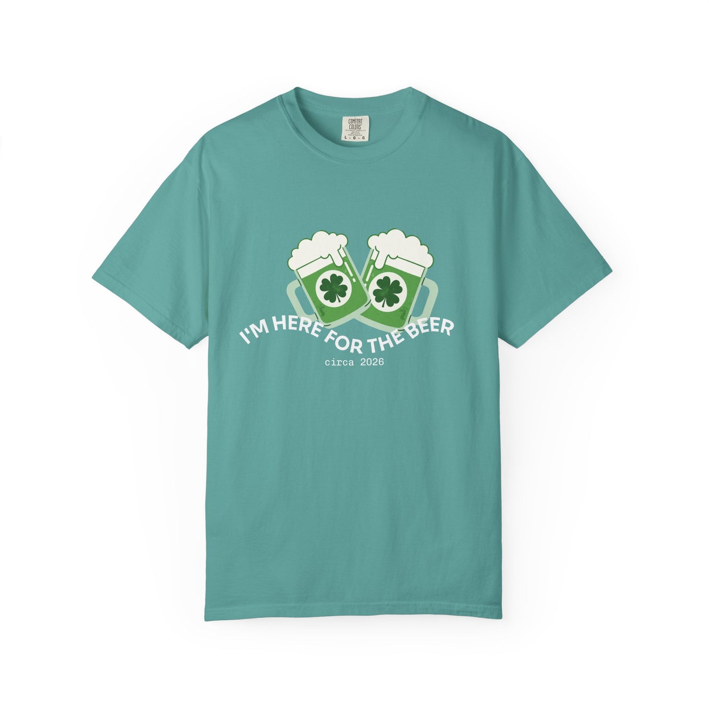 Here for the Beer T-Shirt | St. Patrick’s Day 2026