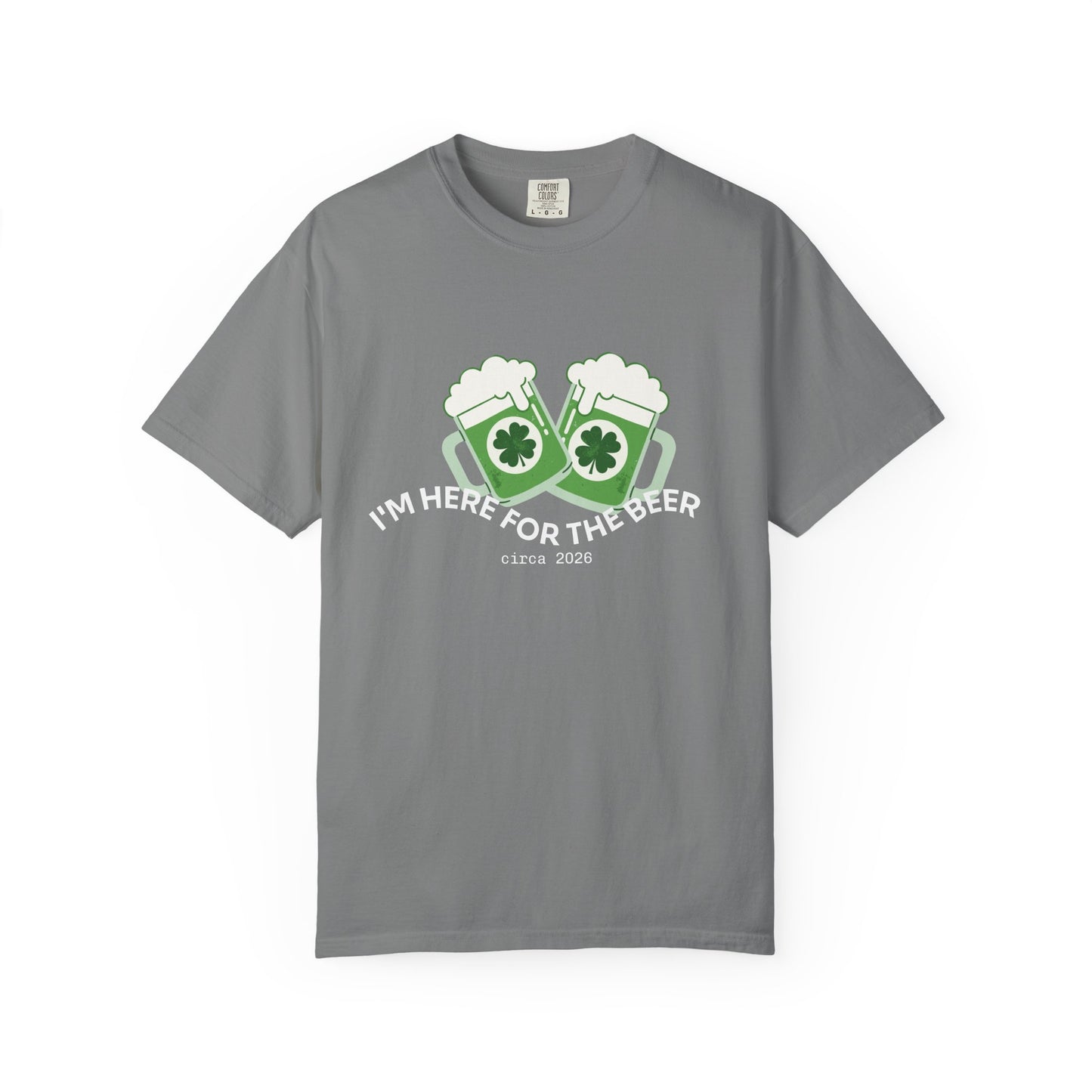 Here for the Beer T-Shirt | St. Patrick’s Day 2026
