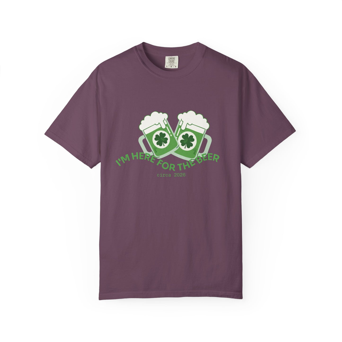Here for the Beer T-Shirt | St. Patrick’s Day 2026