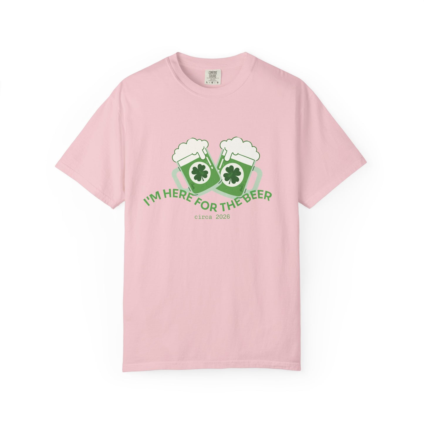 Here for the Beer T-Shirt | St. Patrick’s Day 2026