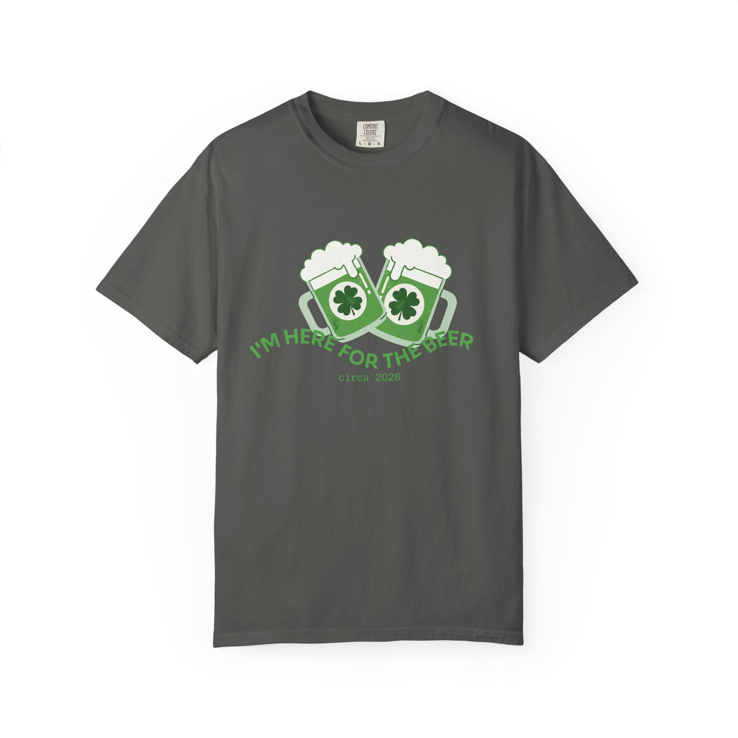 Here for the Beer T-Shirt | St. Patrick’s Day 2026