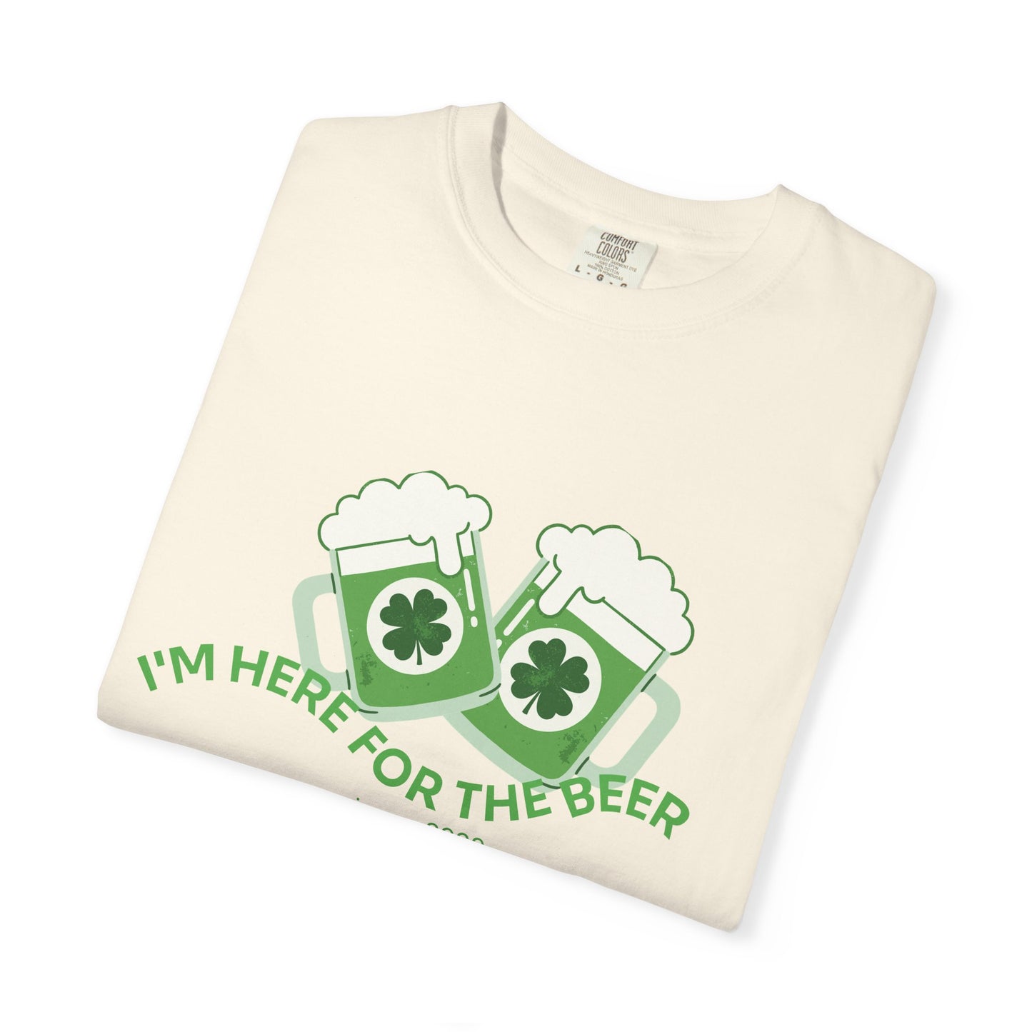 Here for the Beer T-Shirt | St. Patrick’s Day 2026