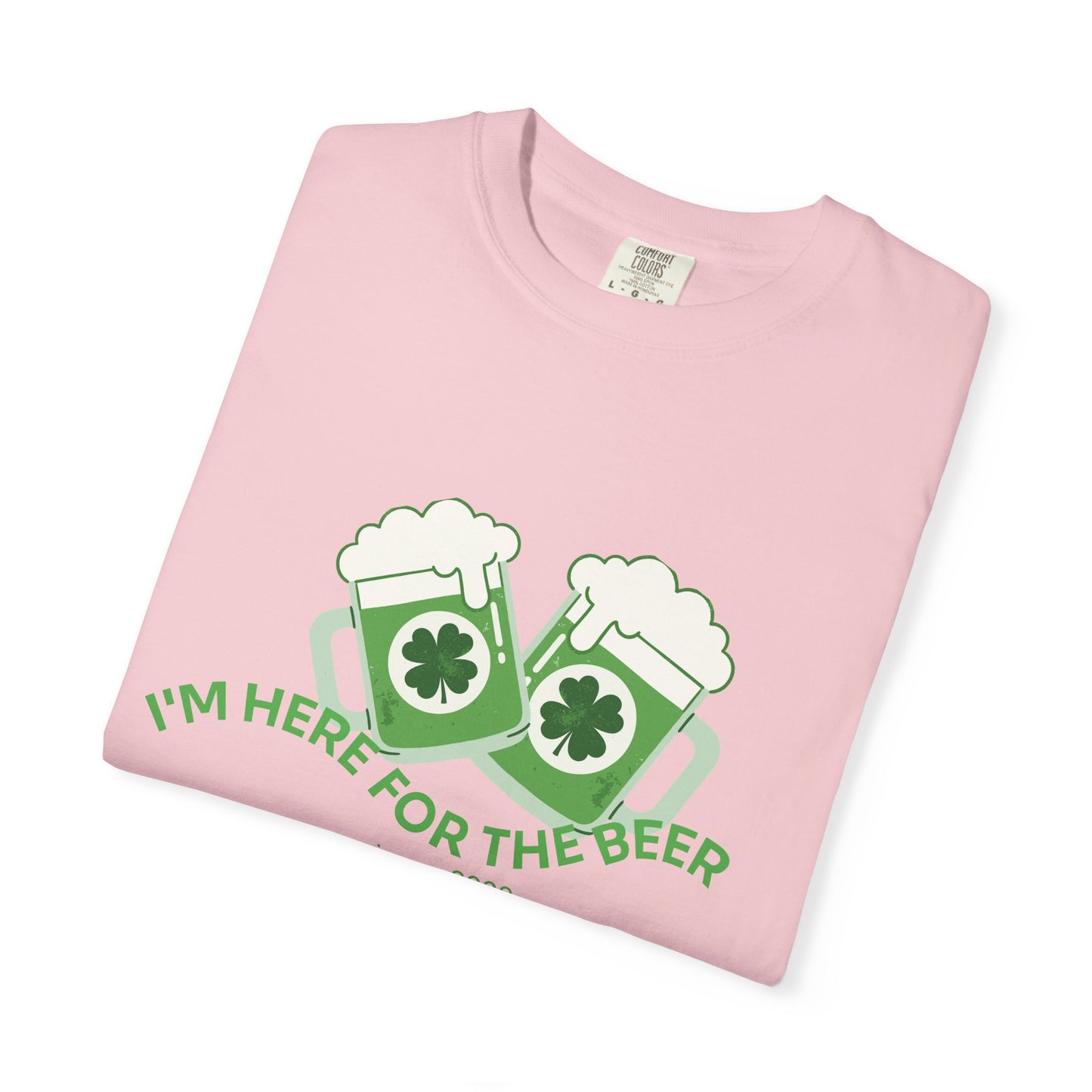 Here for the Beer T-Shirt | St. Patrick’s Day 2026
