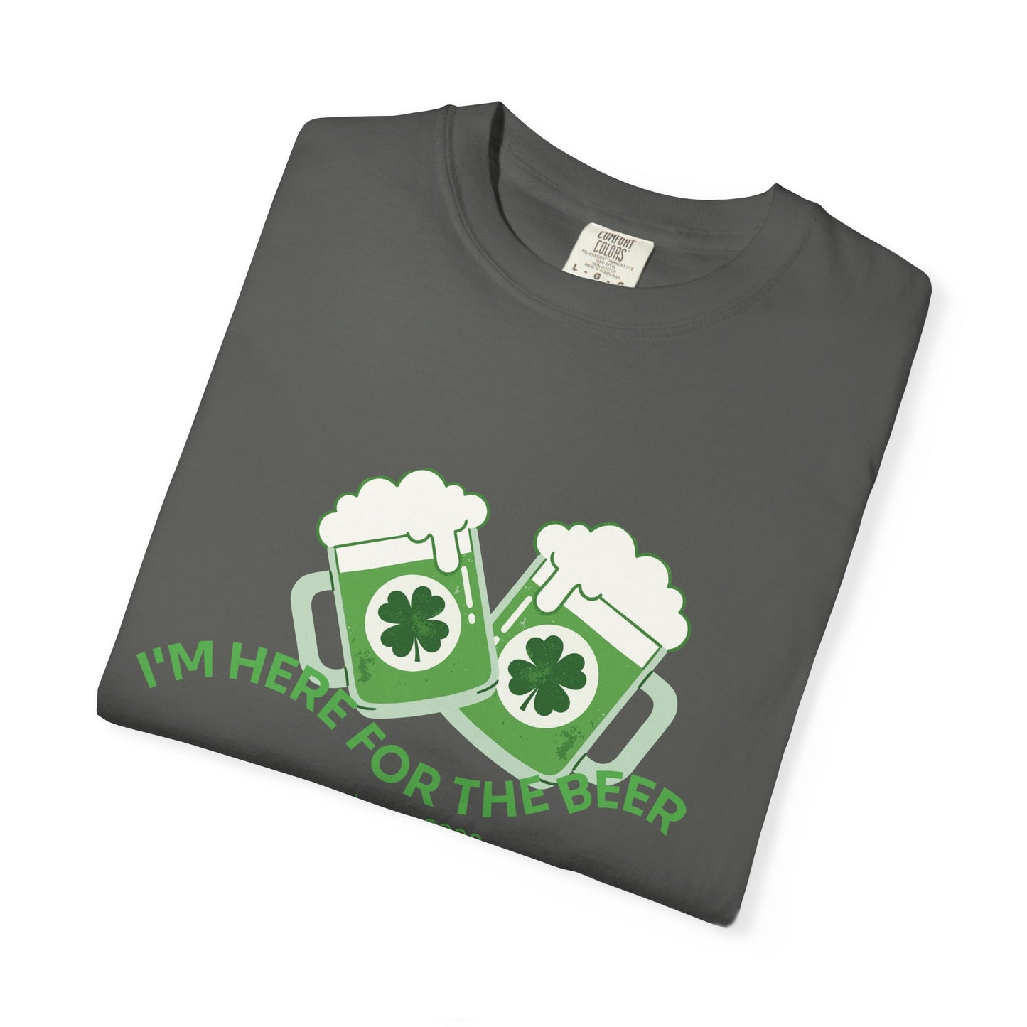 Here for the Beer T-Shirt | St. Patrick’s Day 2026